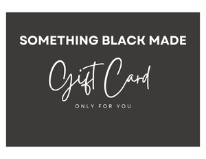 SomethingBlackMade Gift Card